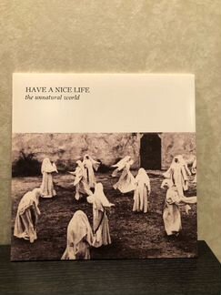 Have A Nice Life The Unnatural World